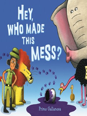 cover image of Hey, Who Made This Mess?